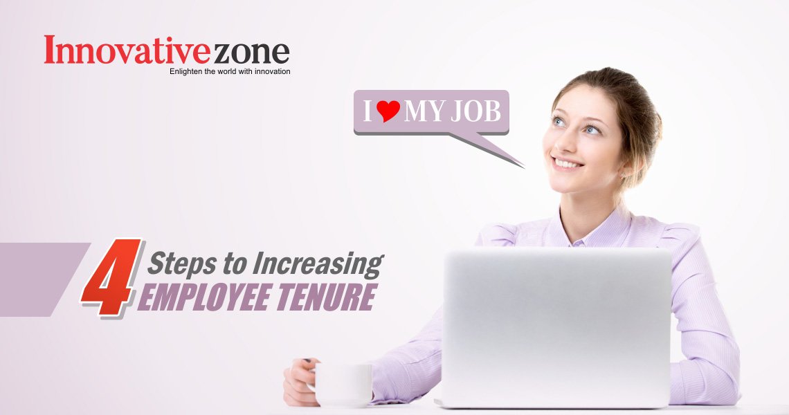 Four Steps to Increasing Employee Tenure | InnovativeZone