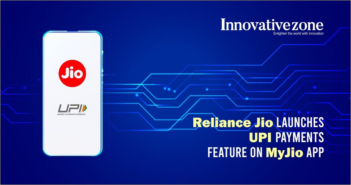 Reliance Jio launches UPI payments | Innovative Zone