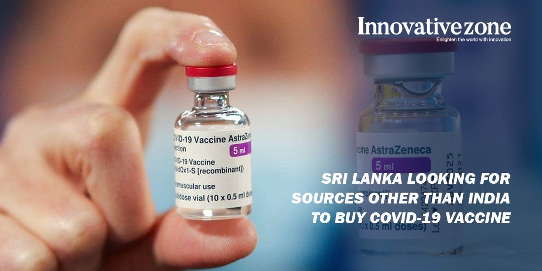 Sri Lanka looking at sources other than India to buy AstraZeneca COVID-19 vaccines