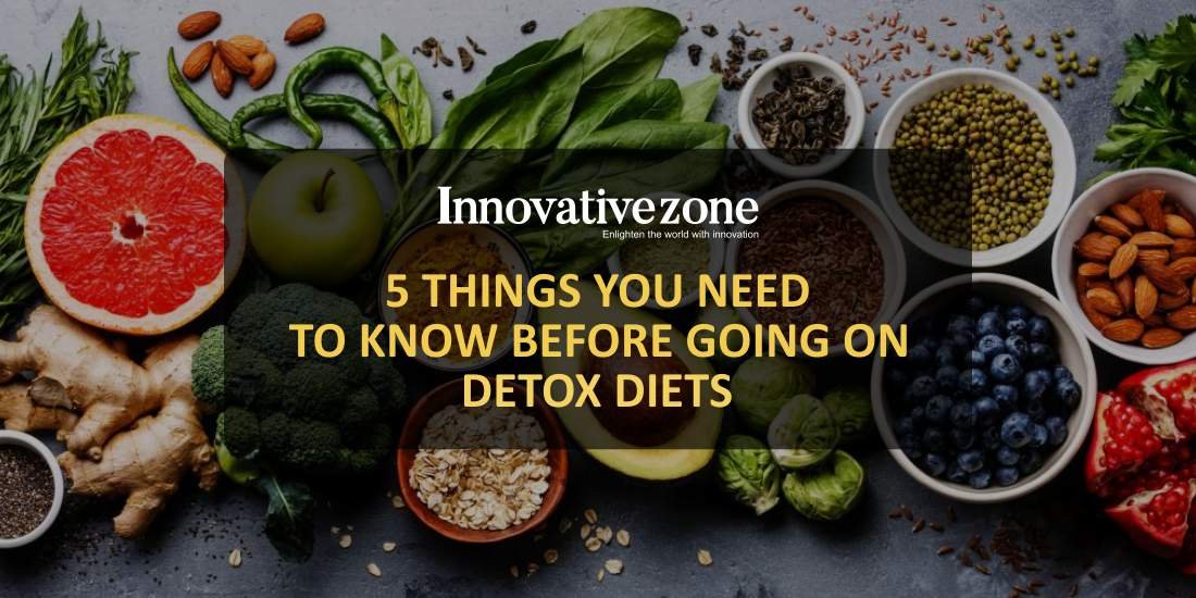 5 Things you need to know before going on detox diets