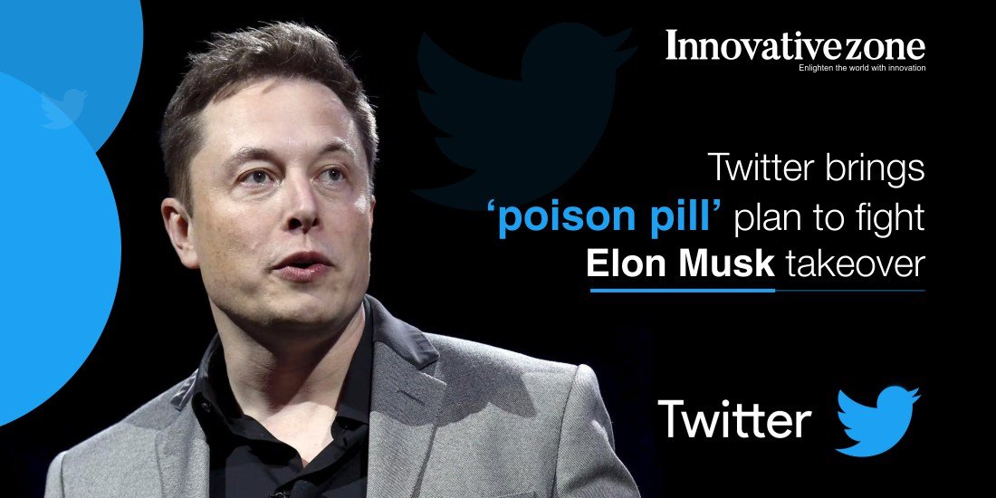Twitter brings ‘poison pill’ plan to fight Elon Musk takeover