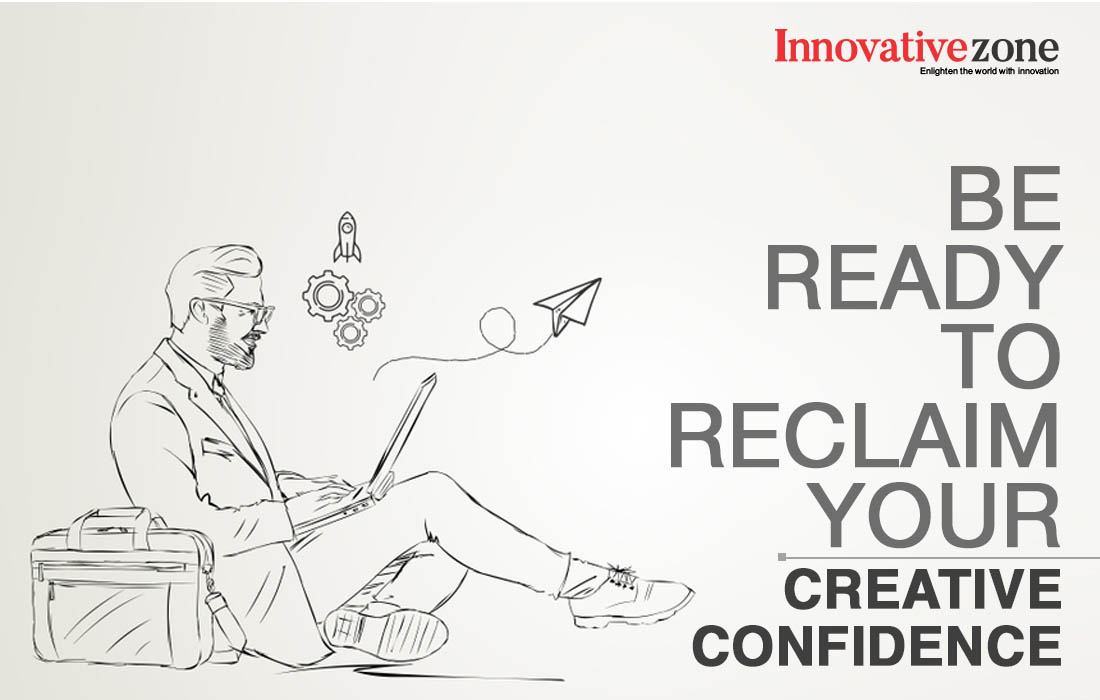 How to reclaim your creative confidence | InnovativeZone Magazine