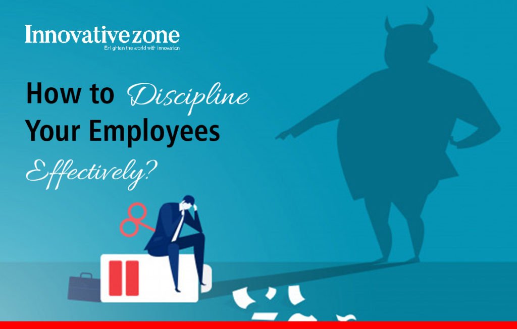 How to Discipline Your Employees | Innovative Zone