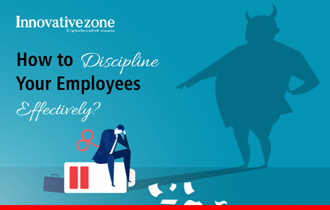 How to Discipline Your Employees | Innovative Zone