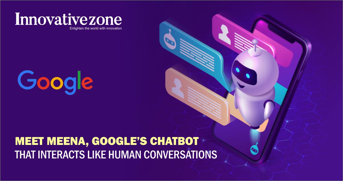 Meena the new Google's chatbot | Tnnovative Zone