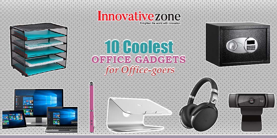 10 Coolest Office Gadgets for Office-goers | Innovative Zone