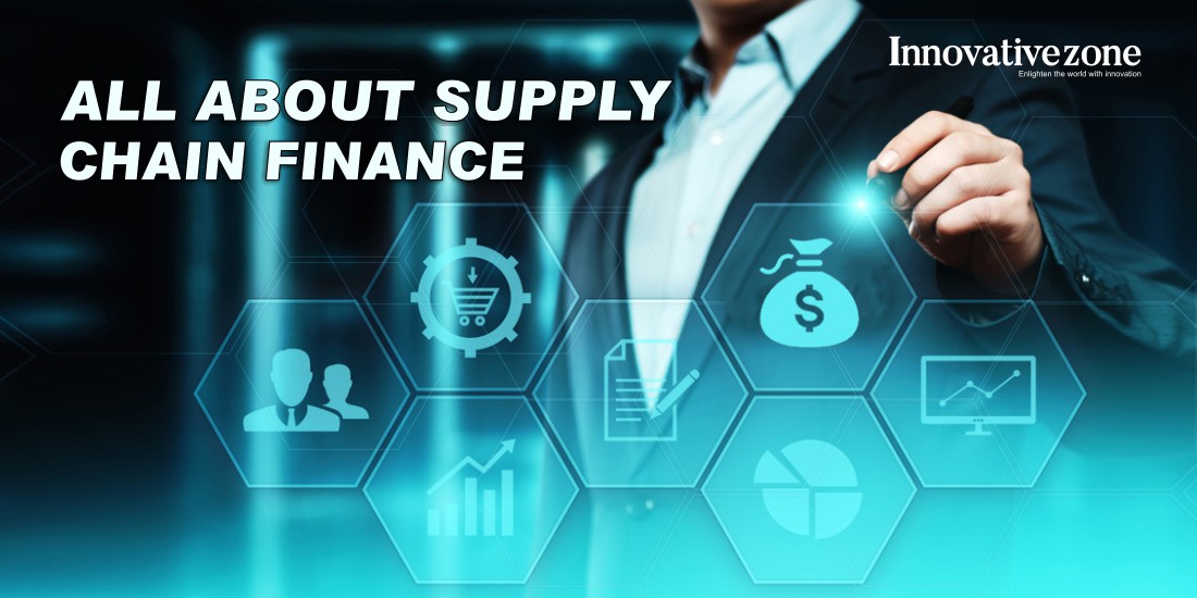 All About Supply Chain Finance_Innovative Zone Magazine