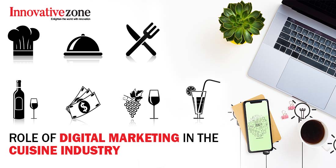 Role of Digital Marketing in the cuisine industry - Innovative Zone