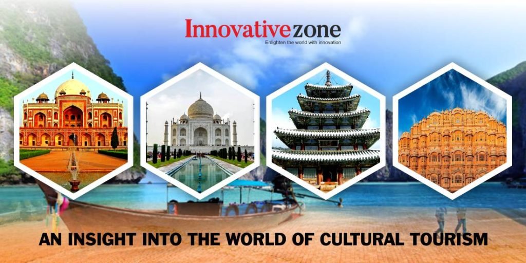 An Insight Into The World Of Cultural Tourism-Innovative zone