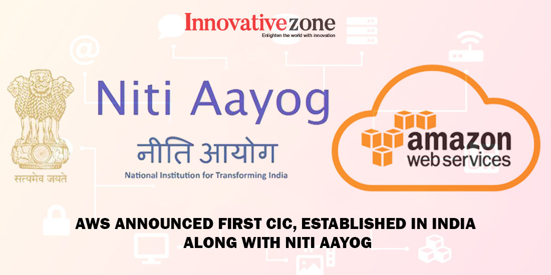AWS announced first CIC, Established in India Along with NITI Aayog