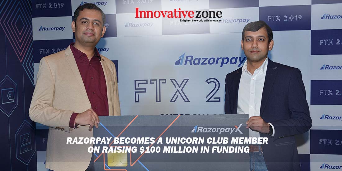 Razorpay becomes a Unicorn club member on raising $100 Million in funding