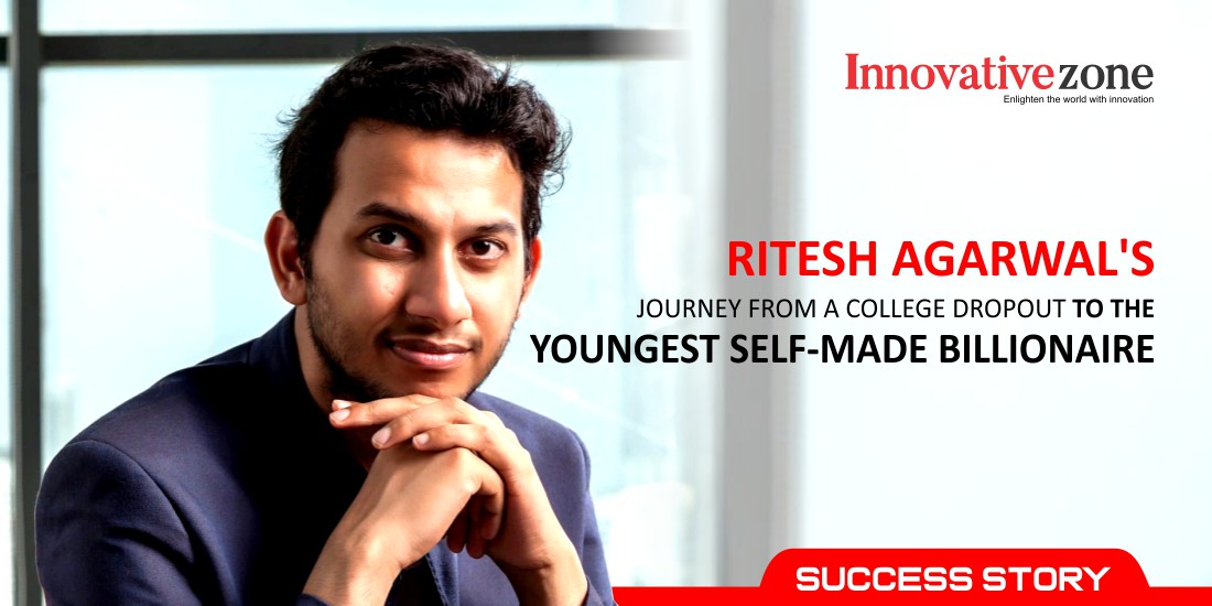 Ritesh Agarwal Journey-from-a-College-Dropout-to-the-Youngest-Self-Made-Billionaire