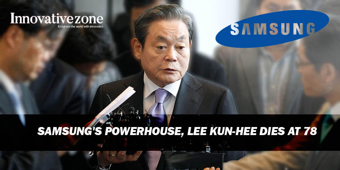 Samsung's Powerhouse, Lee Kun-Hee dies at 78