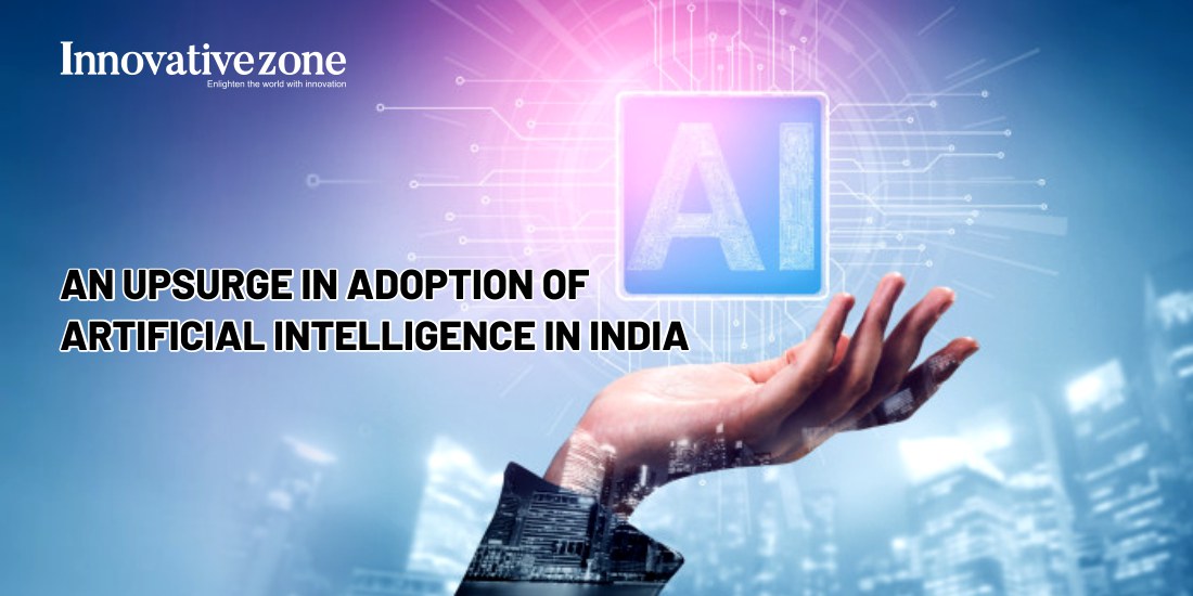 An upsurge in Adoption of Artificial Intelligence in India