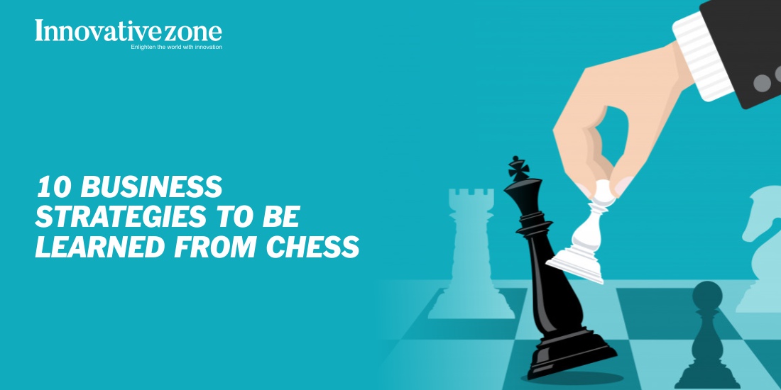 10 Business strategies to be learned from Chess.