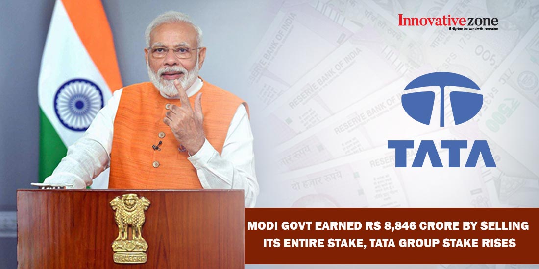 Modi Govt earned Rs 8,846 crore by selling its entire stake, Tata Group stake rises