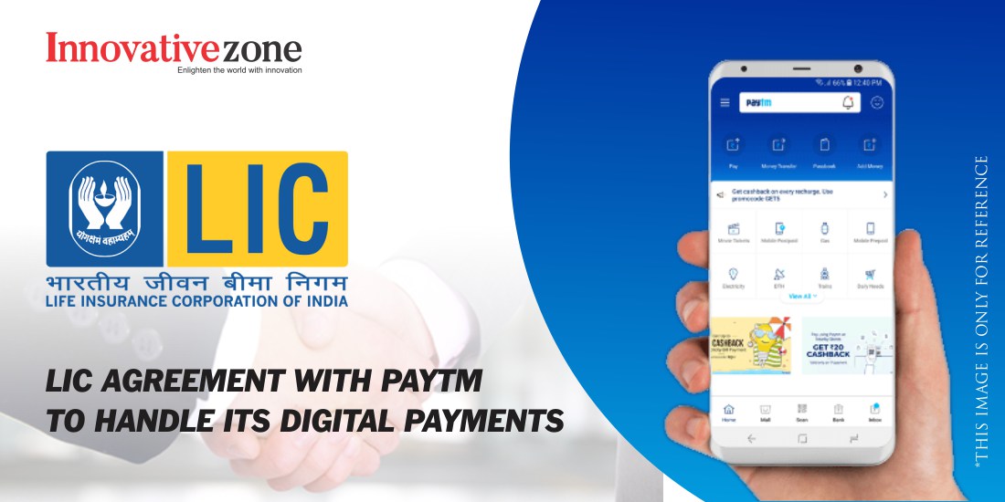 LIC designates Paytm to handle digital payments.