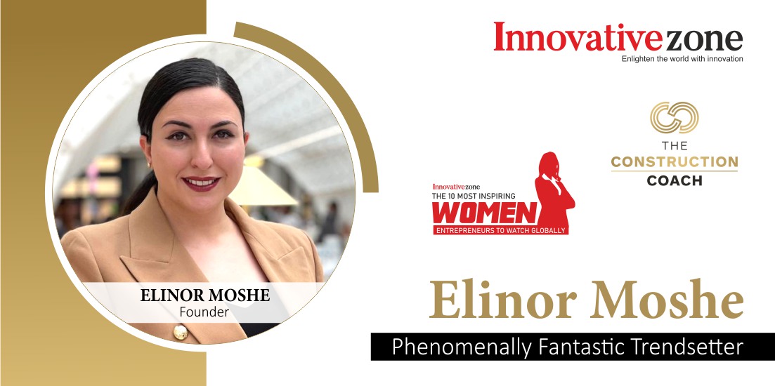 Elinor Moshe | The Construction Coach