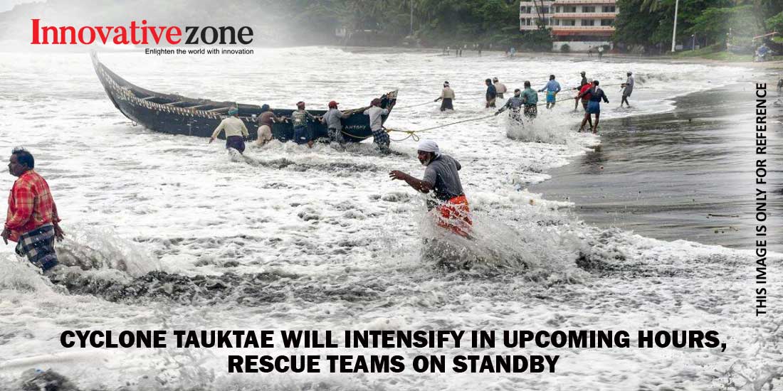 Cyclone Tauktae will intensify in upcoming hours, rescue teams on standby