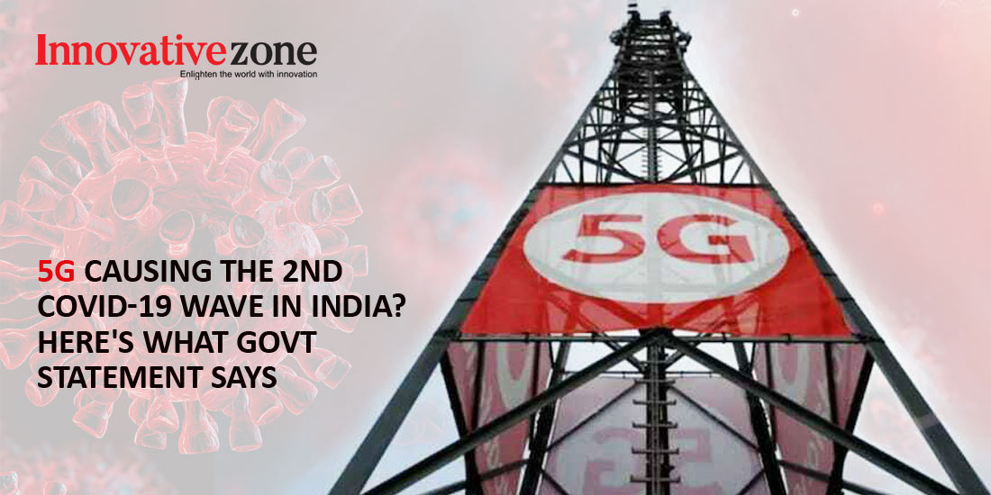 Is 5G causing 2nd Covid 19 wave in India Here's what govt has to say