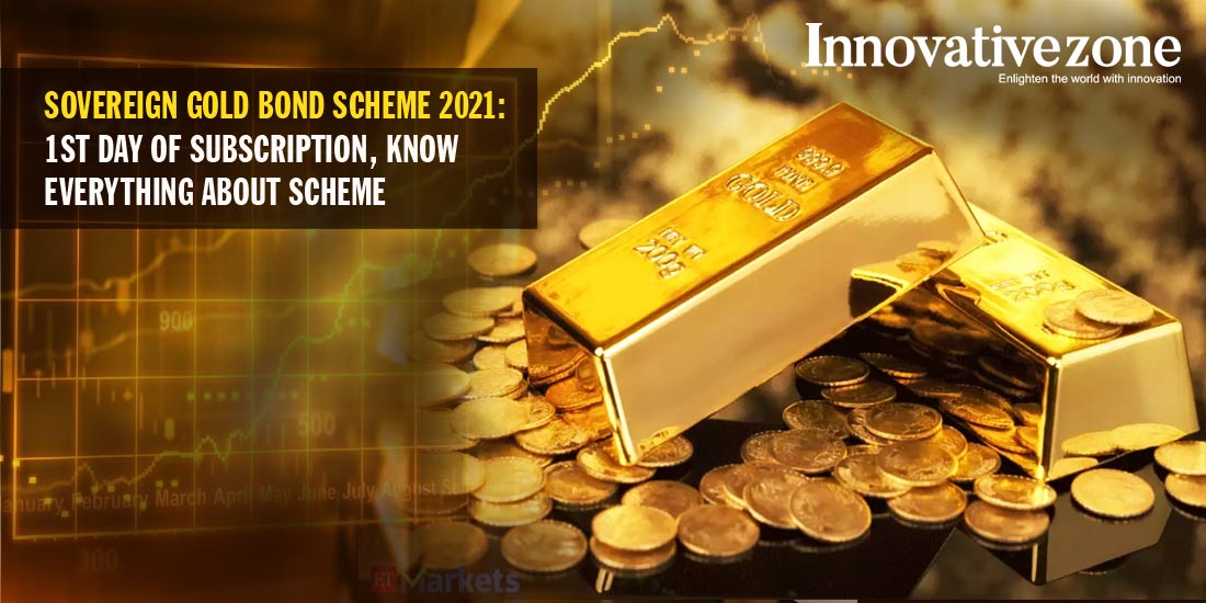 Sovereign Gold Bond Scheme 2021: 1st day of subscription, Know everything about Scheme
