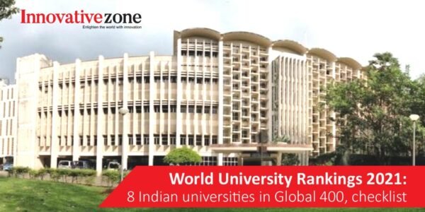 World University Rankings 2021: 8 Indian Universities In Global 400 ...