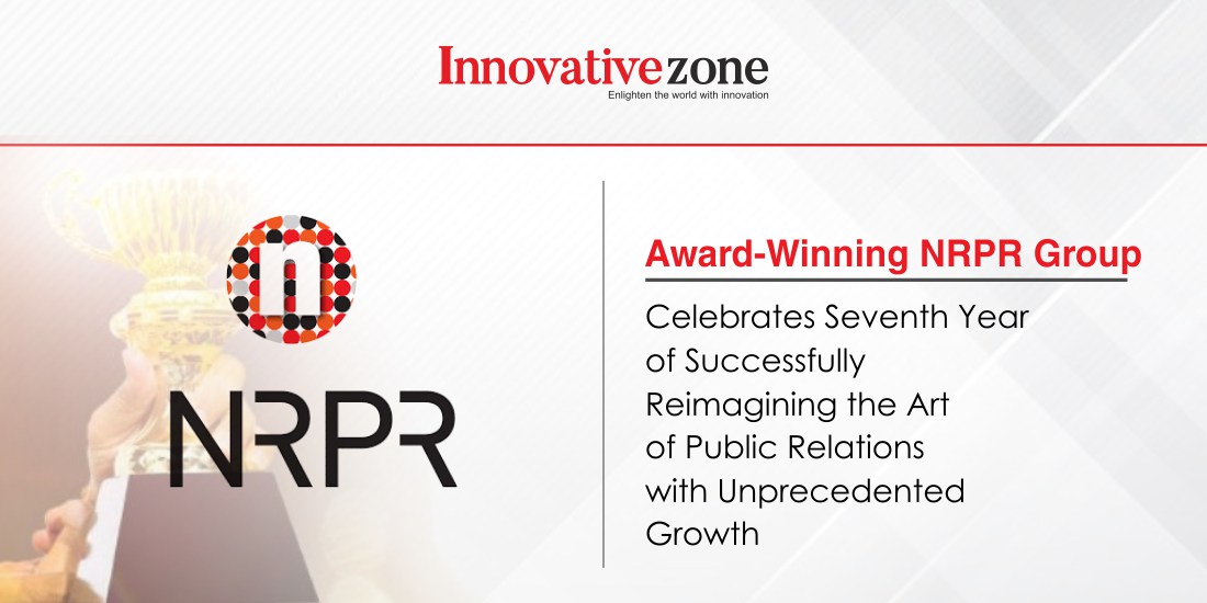 Award-Winning NRPR Group Celebrates Seventh Year of Successfully Reimagining the Art of Public Relations with Unprecedented Growth