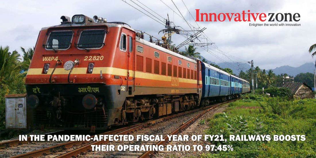 In the Pandemic-Affected Fiscal Year of FY21, Railways Boosts Their Operating Ratio to 97.45%