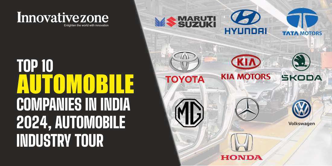 Top 10 automobile companies in India 2024, Automobile industry Tour