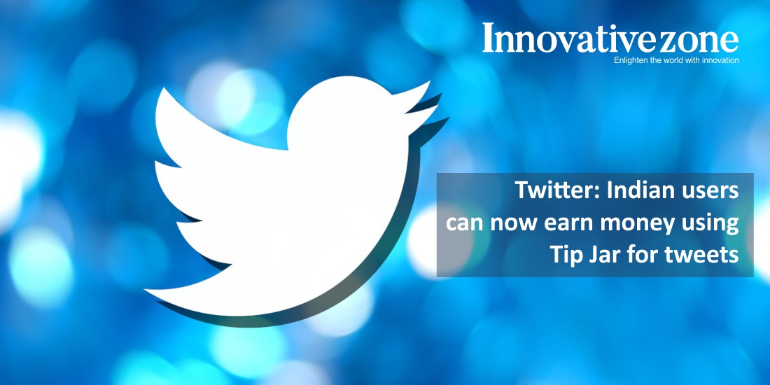 Twitter: Indian users can now earn money using Tip Jar for tweets