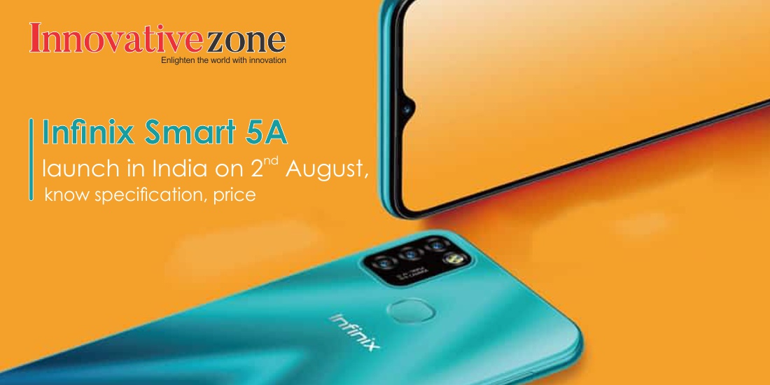 Infinix Smart 5A launch in India on 2nd August, know specification, price
