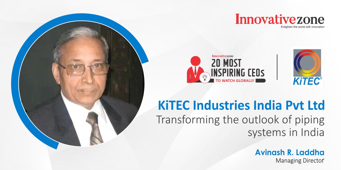 KiTEC Industries India Pvt Ltd – Transforming the outlook of piping systems in India