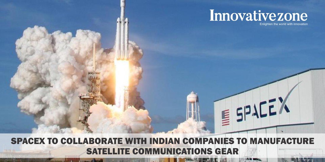 SpaceX to collaborate with Indian companies to manufacture satellite communications gear