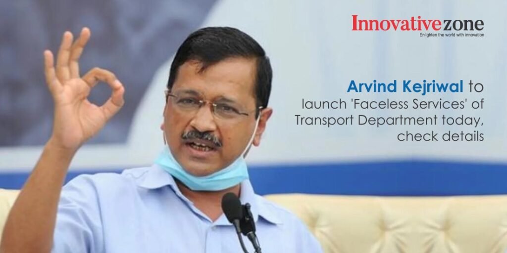 Arvind Kejriwal to launch 'Faceless Services' of Transport Department today, check details