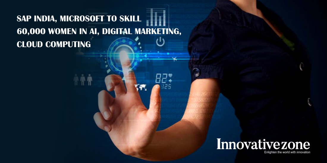 SAP India, Microsoft to skill 60,000 women in AI, Digital Marketing, Cloud Computing