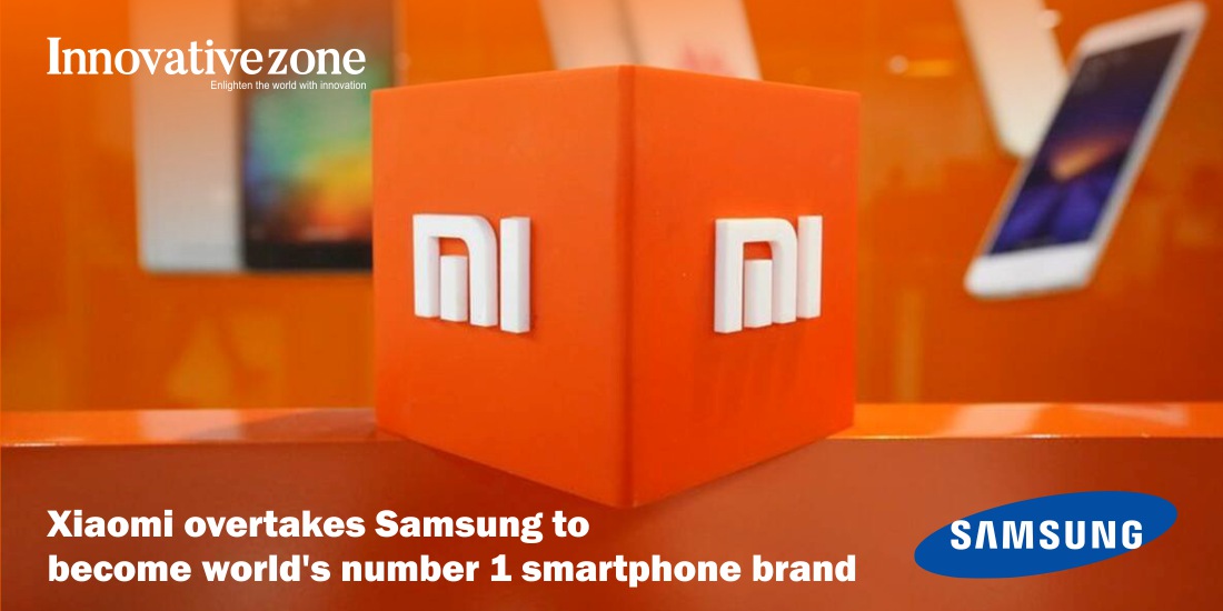 Xiaomi overtakes Samsung to become world's number 1 smartphone brand