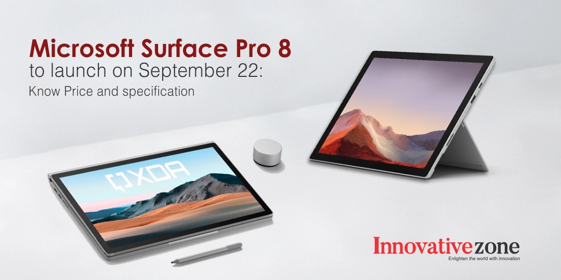 Microsoft Surface Pro 8 to launch on September 22: know price and specification