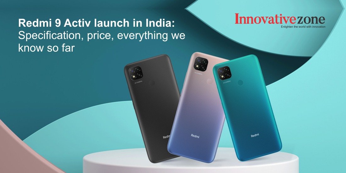 Redmi 9 Activ launch in India: Specification, price, everything we know so far