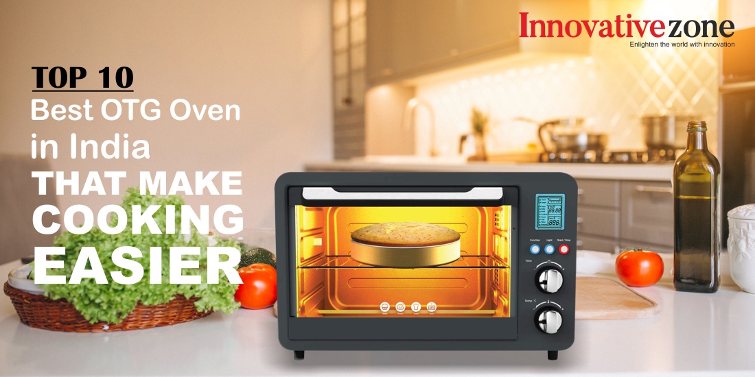 Top 10 best OTG Oven in India that Make Cooking Easier