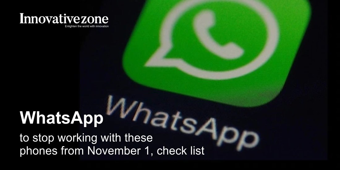 WhatsApp to stop working with these phones from November 1, check list