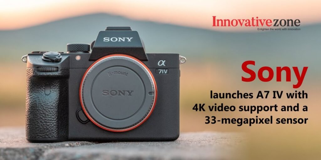 Sony launches A7 IV with 4K video support and a 33-megapixel sensor