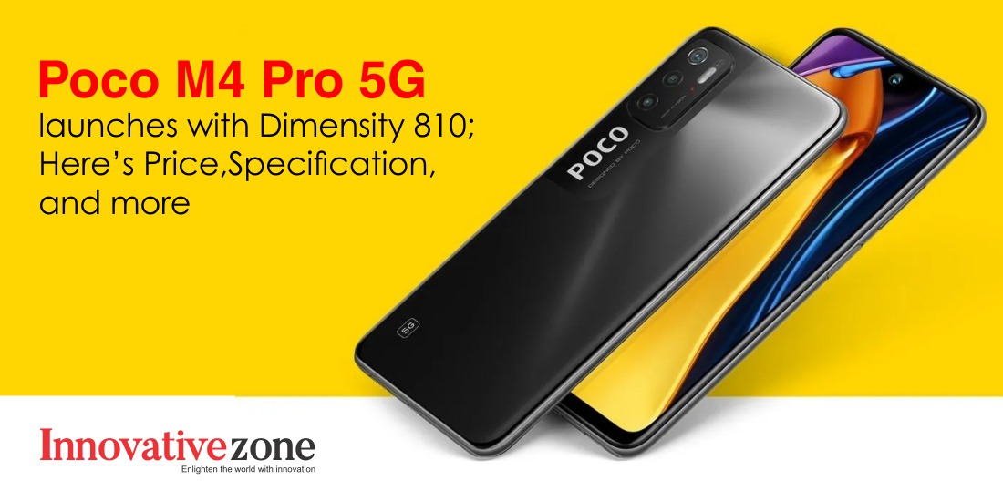 Poco M4 Pro 5G launches with Dimensity 810; Here’s Price, Specification, and more