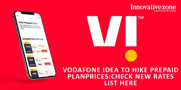 Vodafone Idea To Hike Prepaid Plan Prices: Check New Rates List Here