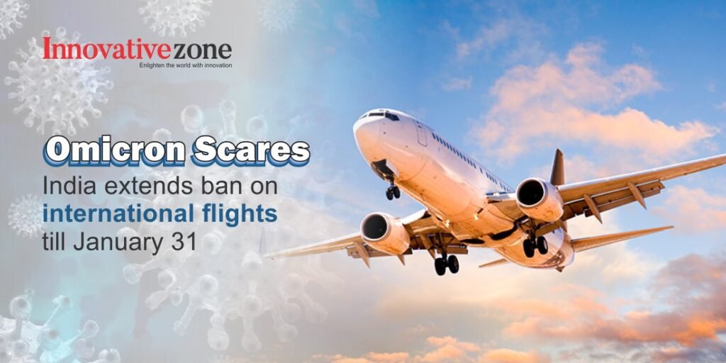 Omicron Scares: India extends ban on international flights till January 31