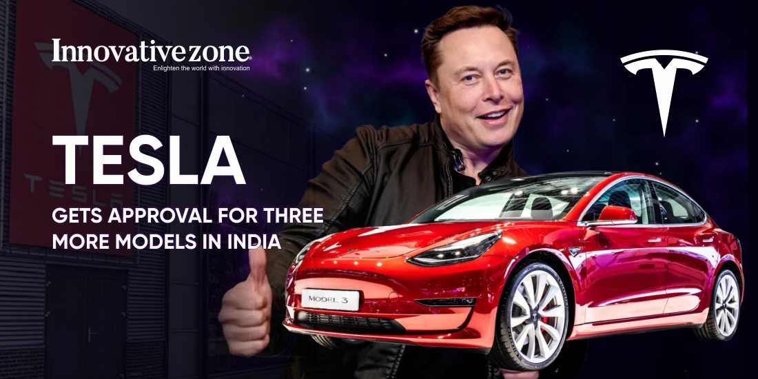 Tesla gets approval for three more models in India