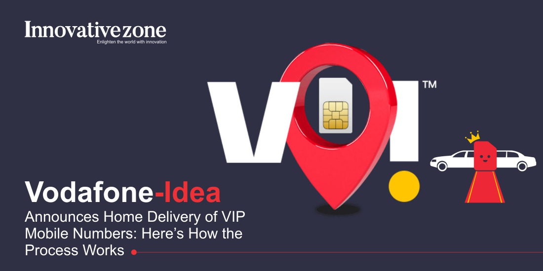 Vodafone-Idea Announces Home Delivery of VIP Mobile Numbers: Here's How the Process Works