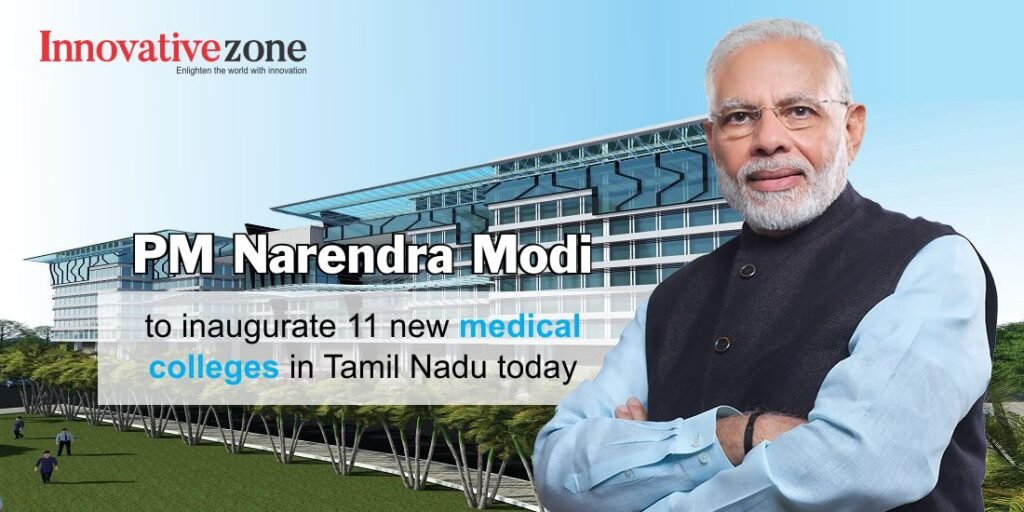 PM Narendra Modi to inaugurate 11 new medical colleges in Tamil Nadu today