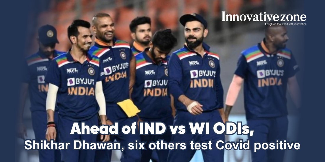 Ahead of IND vs WI ODIs, Shikhar Dhawan, six others test Covid positive