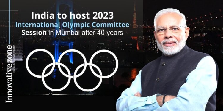 India to host 2023 International Olympic Committee Session in Mumbai ...