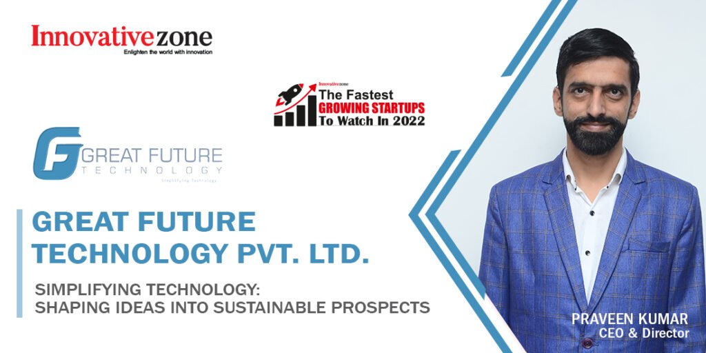 GREAT FUTURE TECHNOLOGY PVT. LTD.